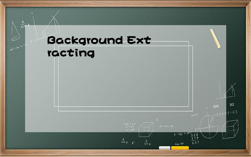 Background Extracting