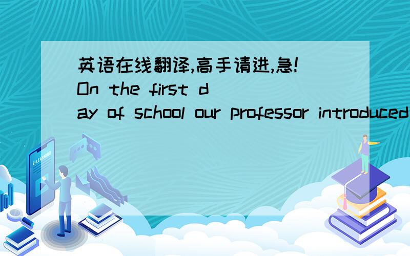 英语在线翻译,高手请进,急!On the first day of school our professor introduced himself and challenged us to get to know a new classmate. I (___) to look around when a gentle hand touched my shoulder. I turned around to find a wrinkled, littl